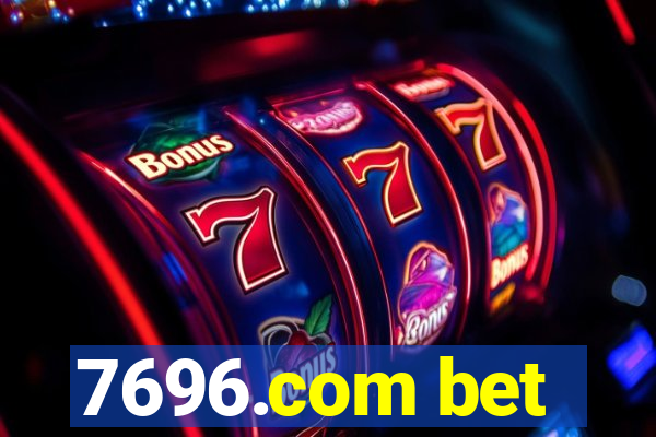 7696.com bet